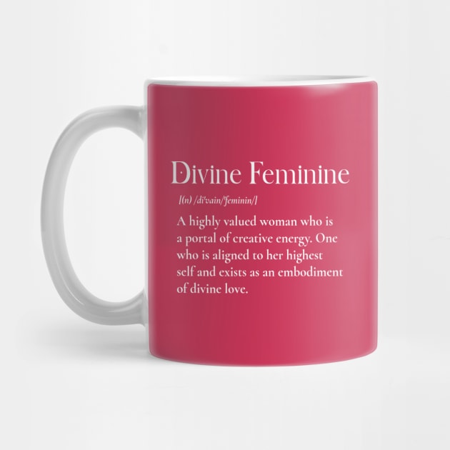 Divine Feminine Definition Woman T-Shirt | Divine Feminine Meaning, Empowered Feminine, High Value, Spirituality, Confident, Divine Femme by Soulfully Sassy